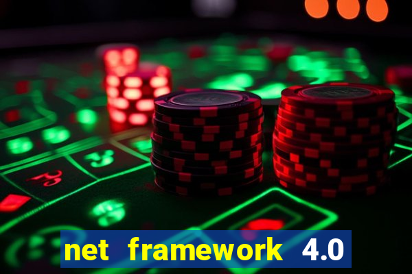 net framework 4.0 v 30319